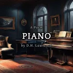 Piano–D. H. Lawrence