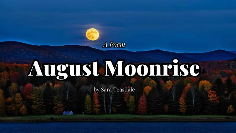 August Moonrise by Sara Teasdale