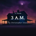 3 A.M. by Christopher Jones