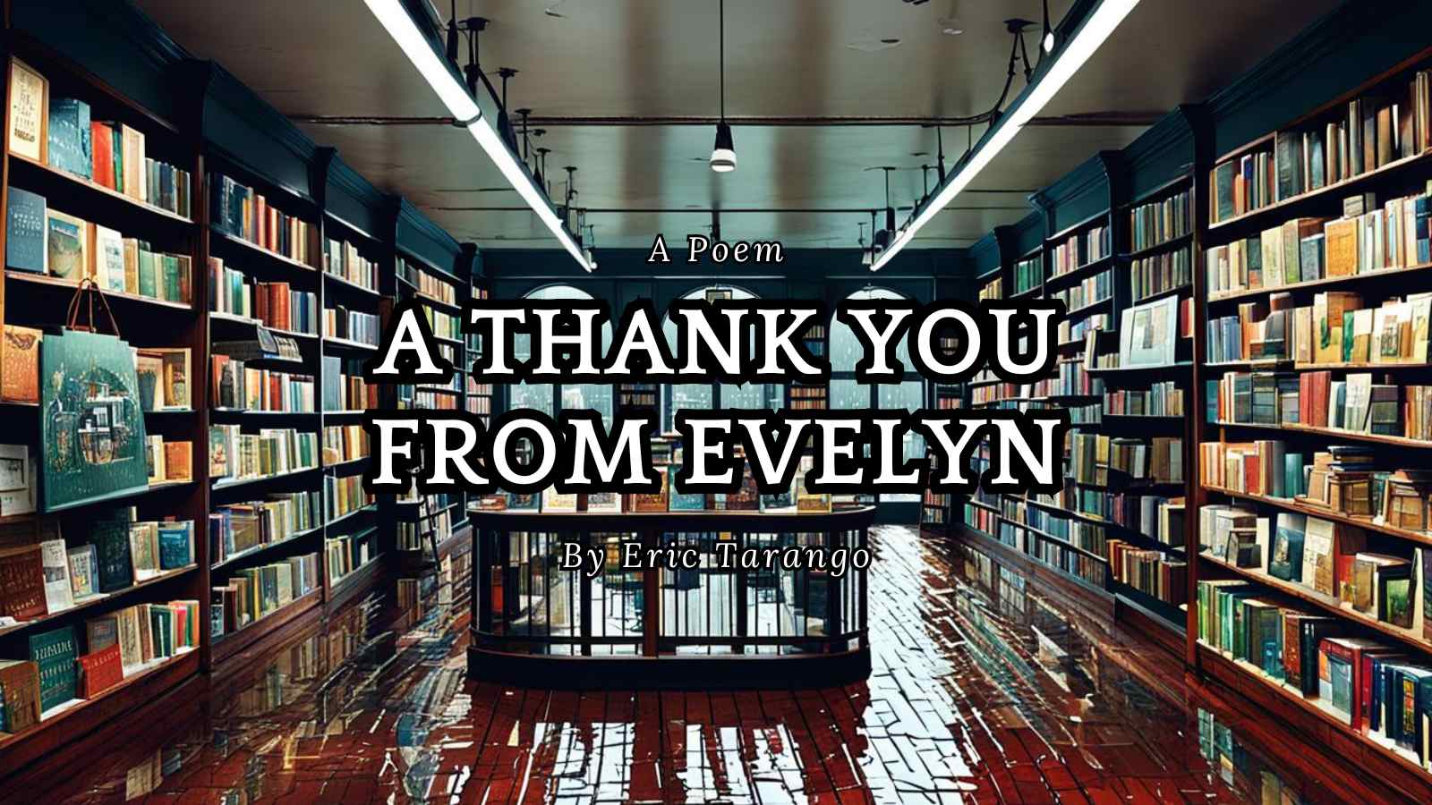 A Thank You From Evelyn By Eric Tarango