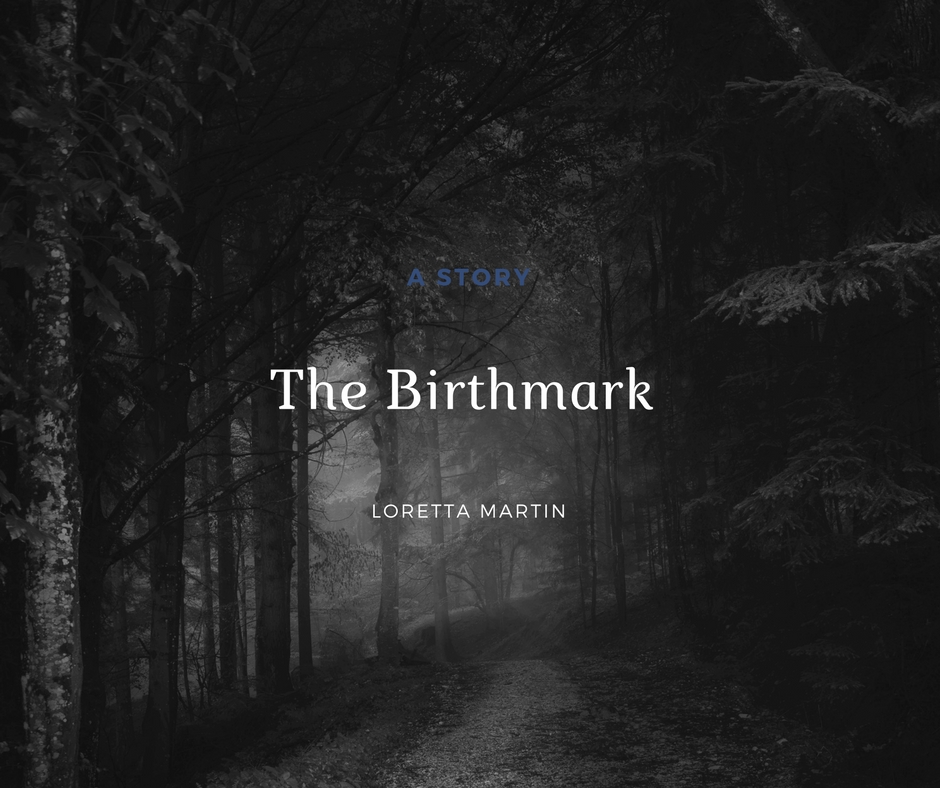The Birthmark by Loretta Martin
