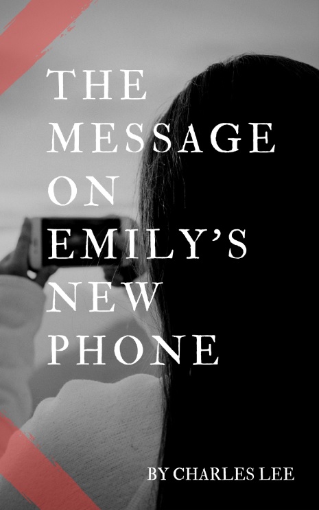 The Message on Emily's New Phone by Charles Lee