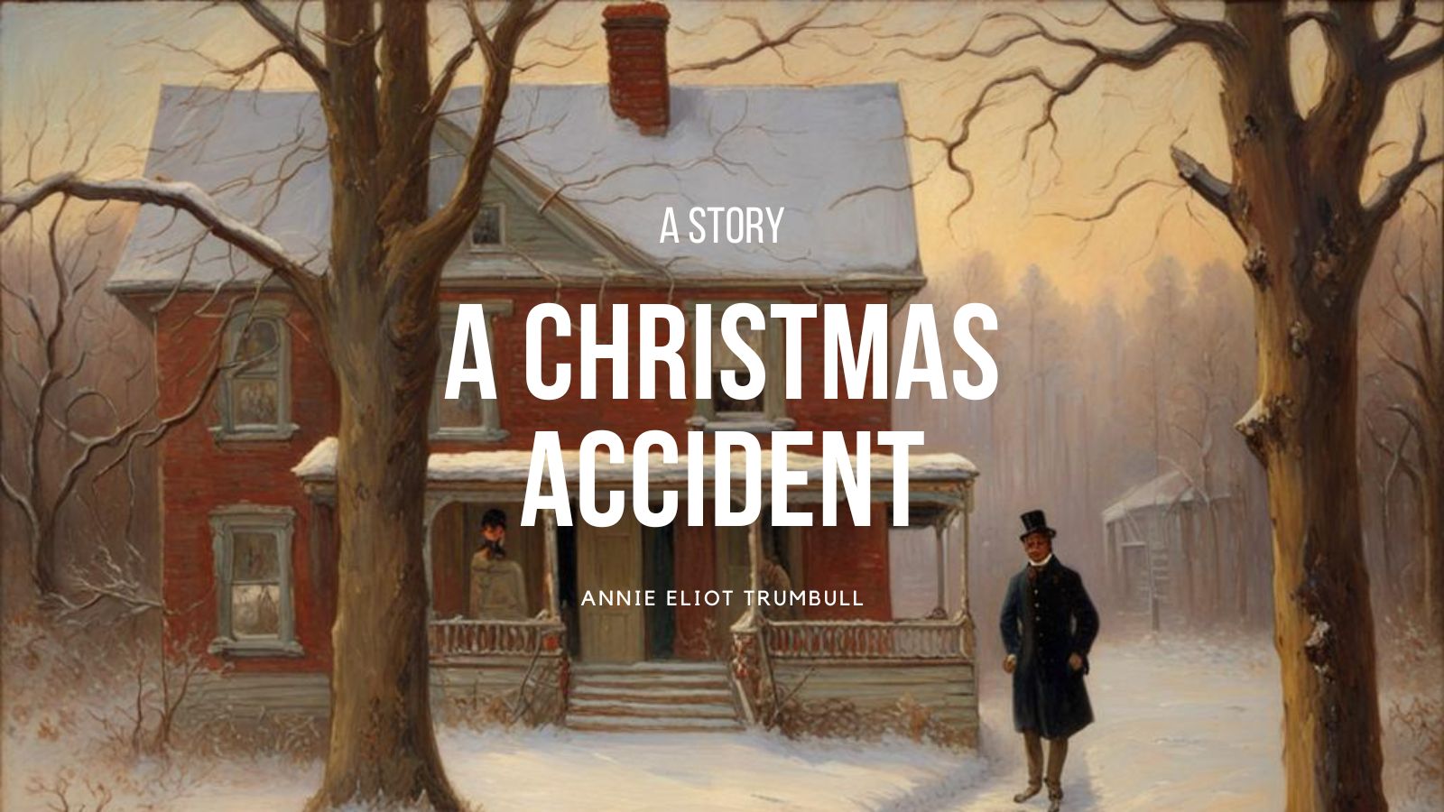 A Christmas Accident Annie Eliot Trumbull