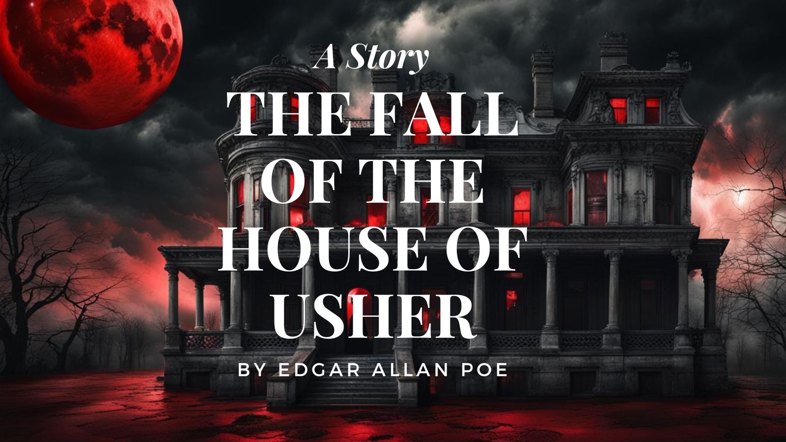 House of the Fall of Usher by Edgar Allan Poe