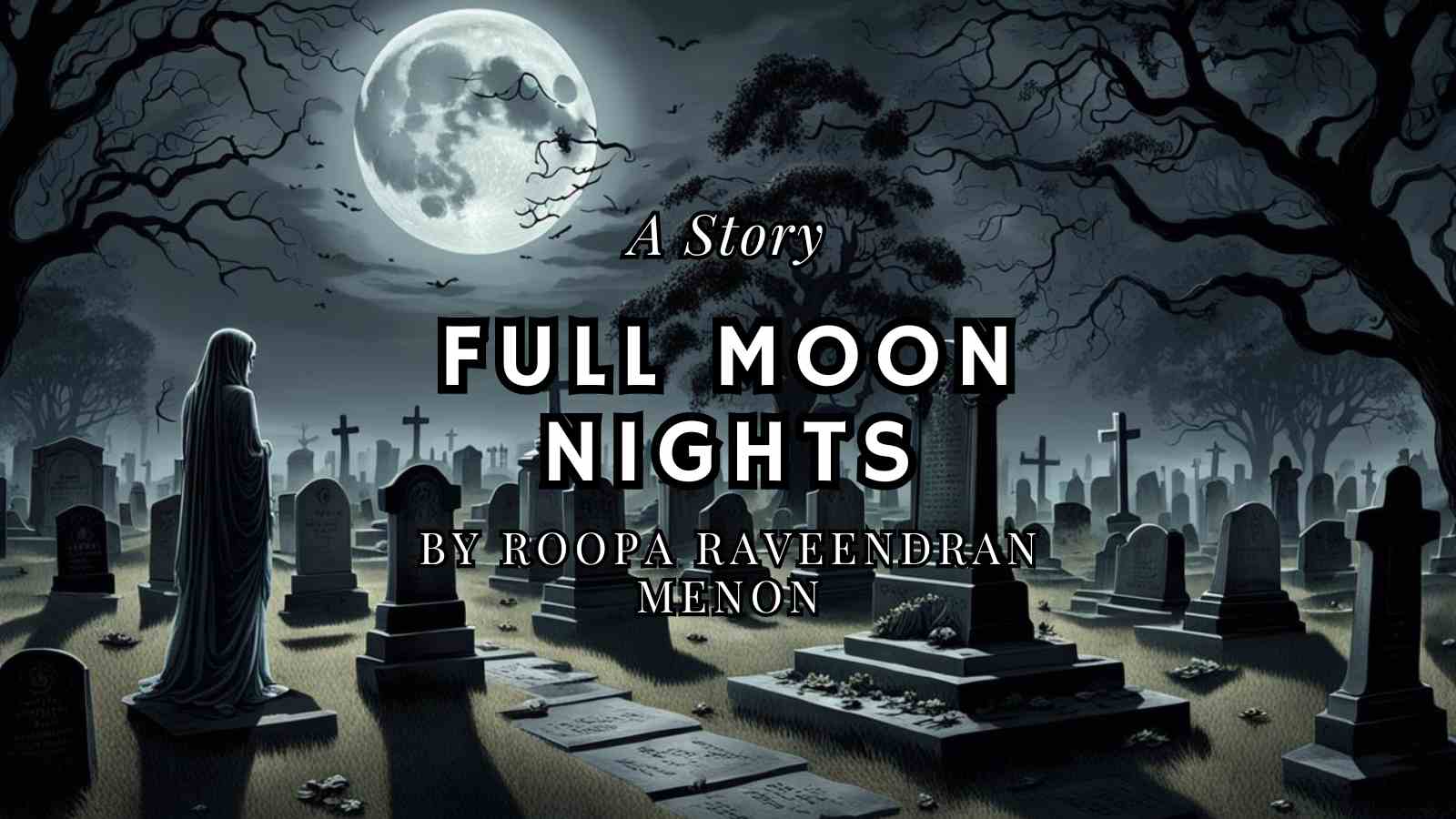 Full Moon Nights by Roopa Raveendran Menon 