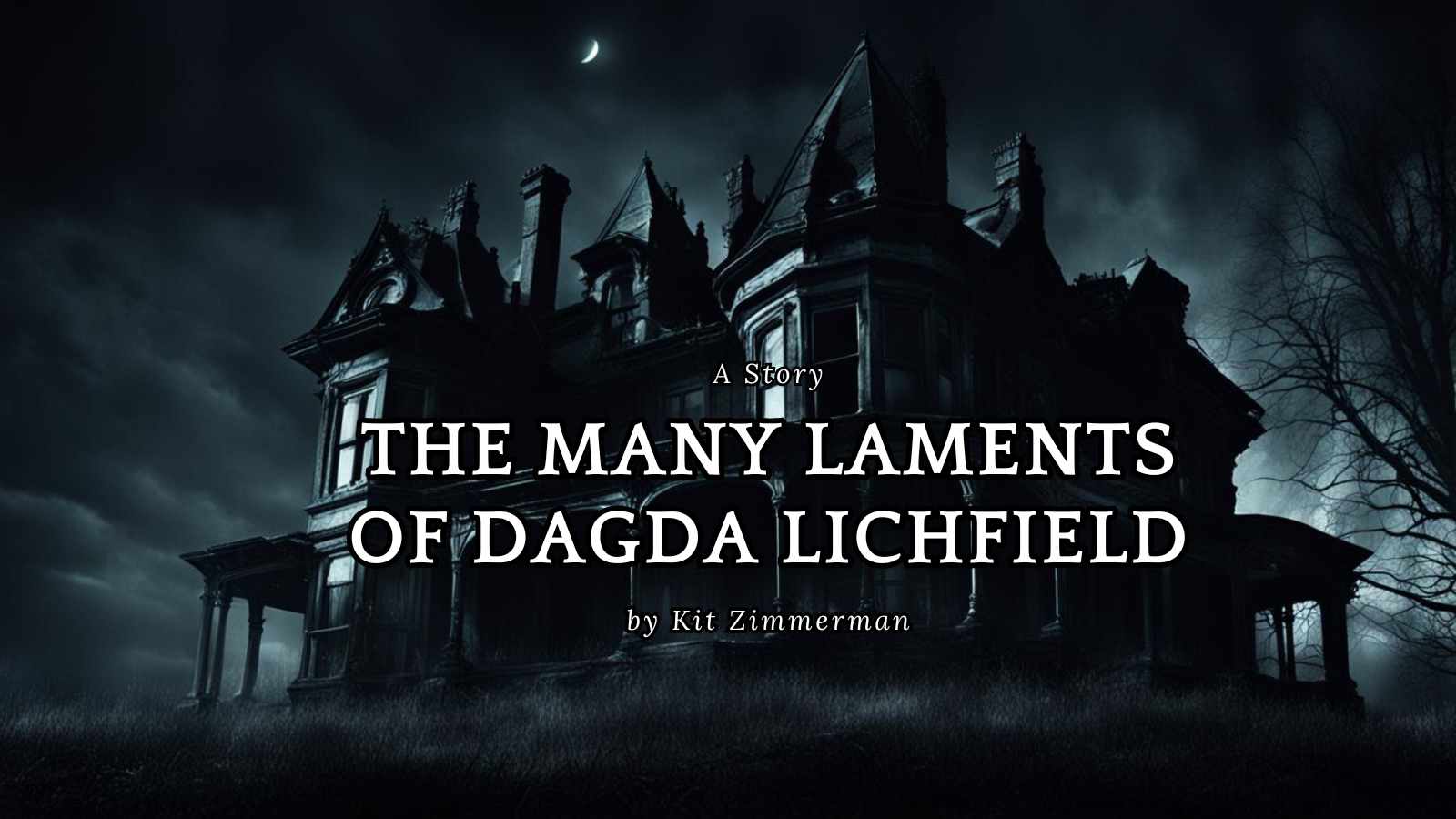 The Many Laments of Dagda Lichfield by Kit Zimmerman 