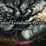 Young Goodman Brown by Nathaniel Hawthorne