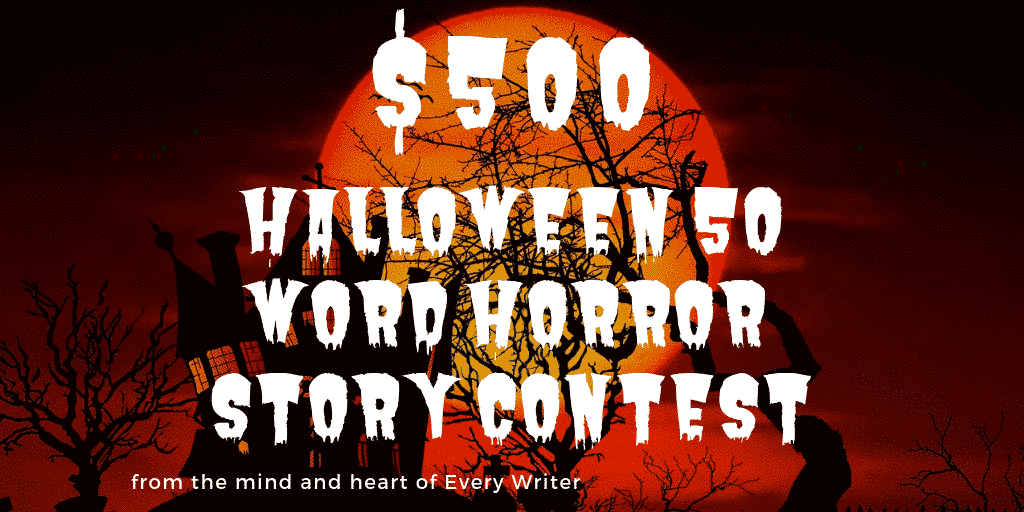 500 Halloween 50 Horror Word Story Contest 2019 Everywriter - a roblox scary story the babysitter roblox scary stories