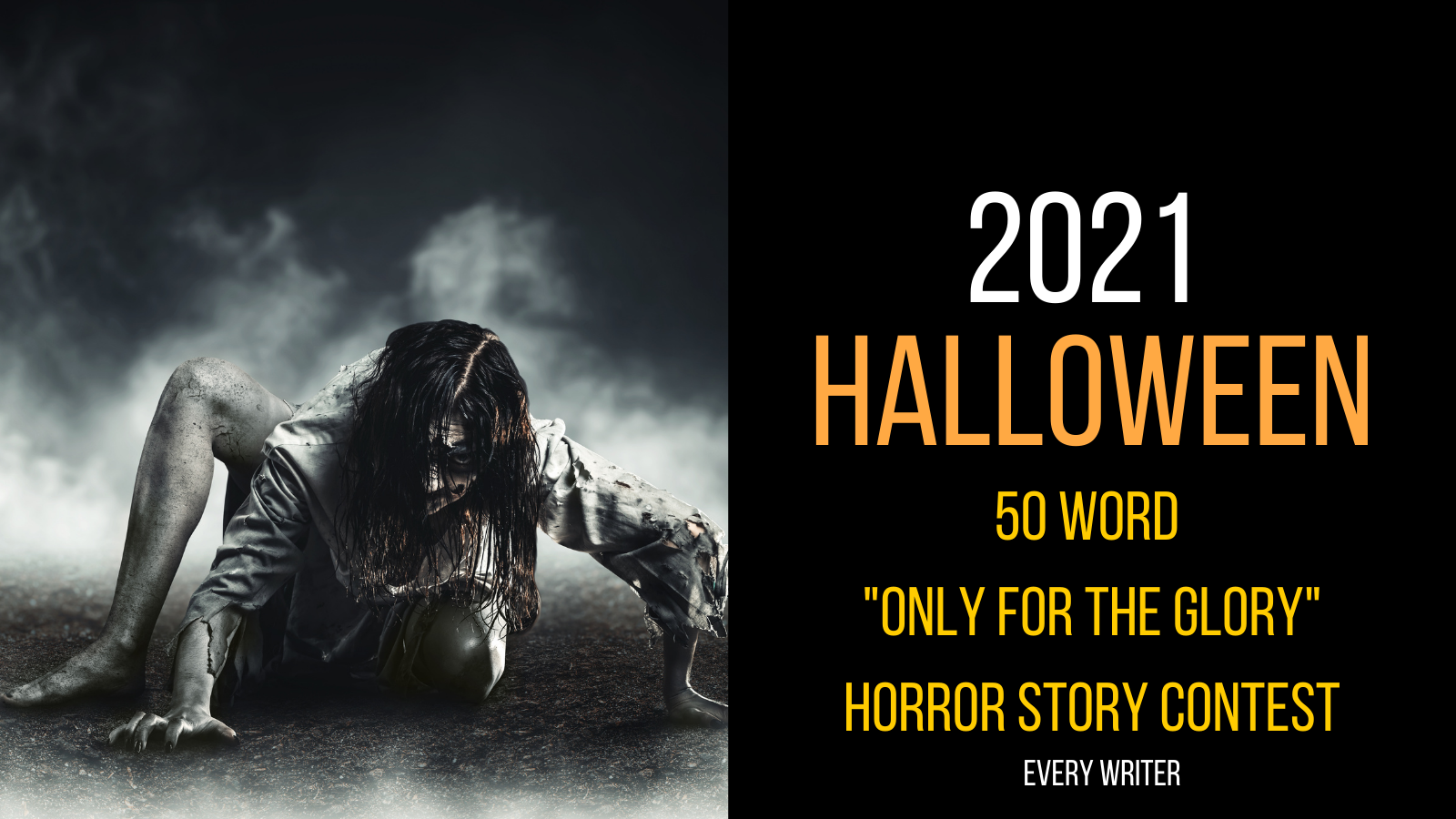 2021 50 Word Horror Story Contest Only For The Glory Everywriter 3062