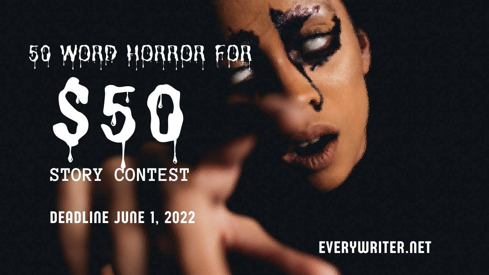 50 Word Horror Story For 50 Dollars Contest Everywriter 7774