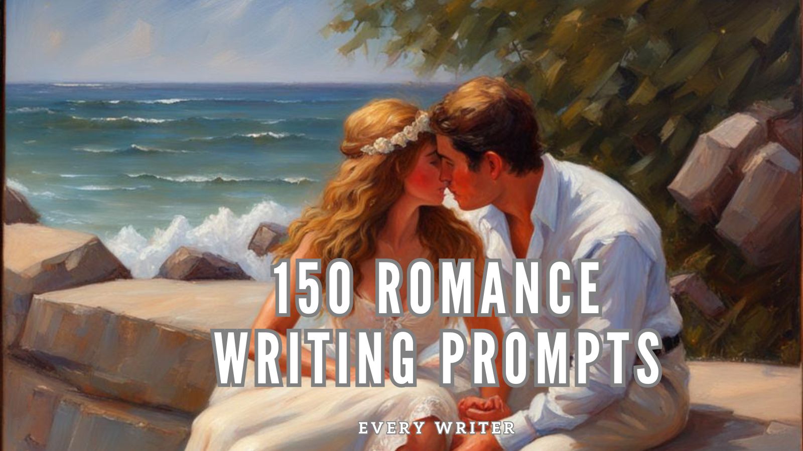 150 Romance Writing Prompts - EveryWriter