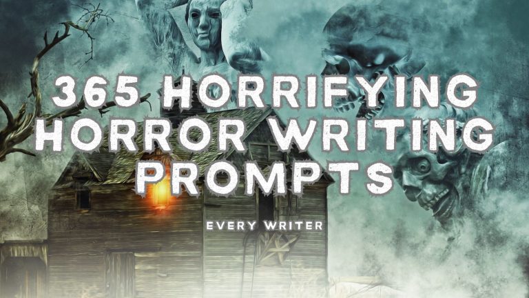 365 Horrifying Horror Writing Prompts - EveryWriter