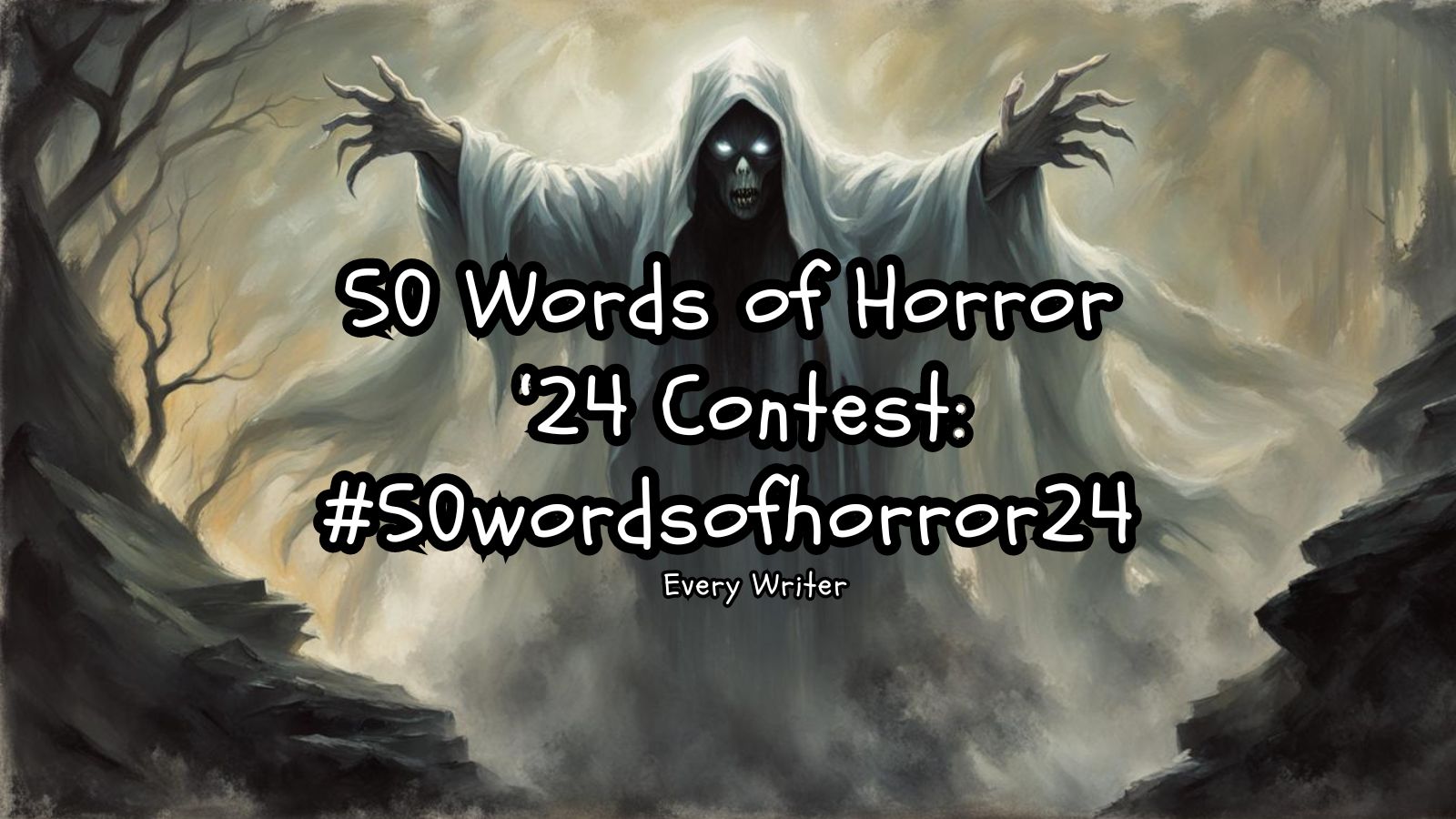 50 Word Of Horror In 2024 Contest Everywriter 1811