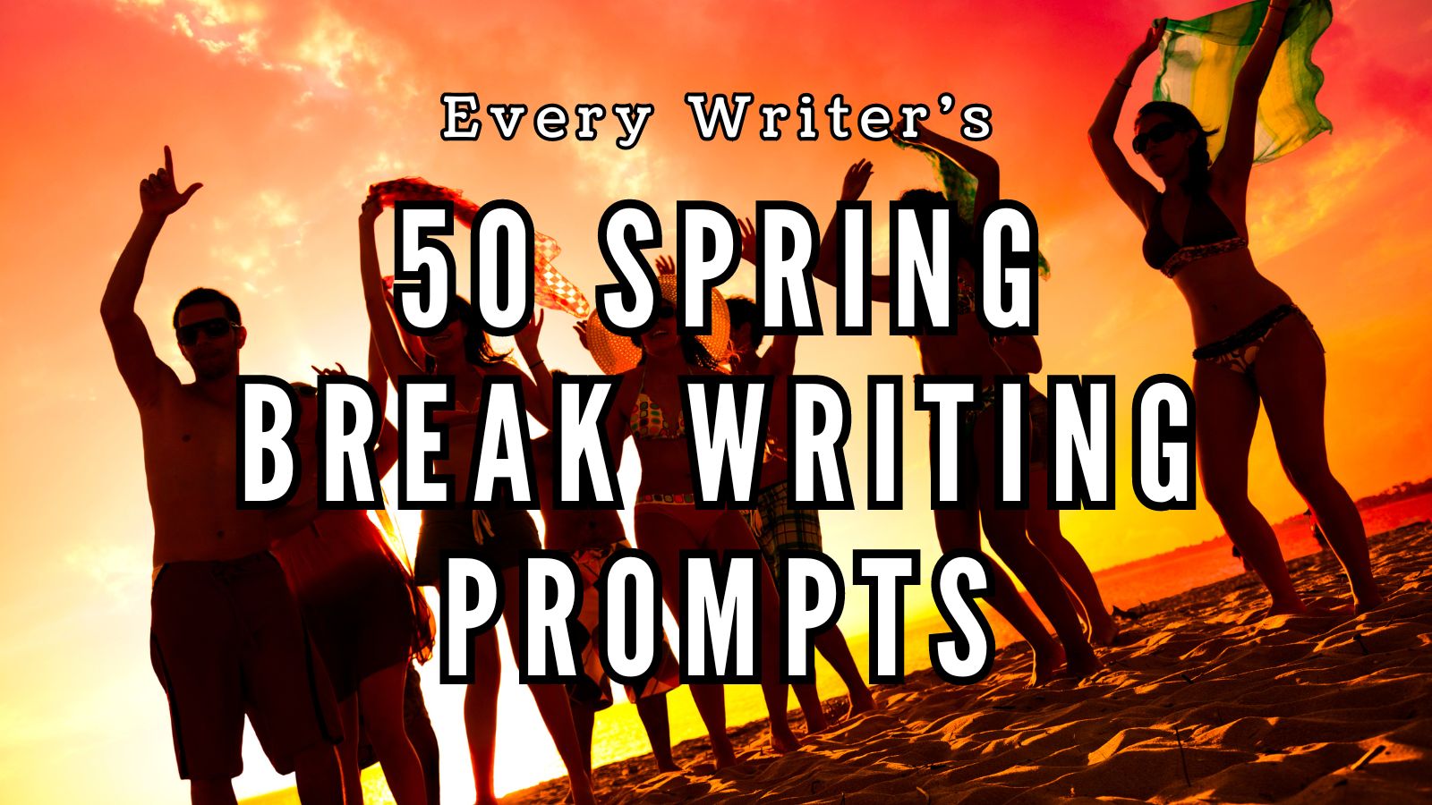 50 spring break writing prompts for high school students - EveryWriter