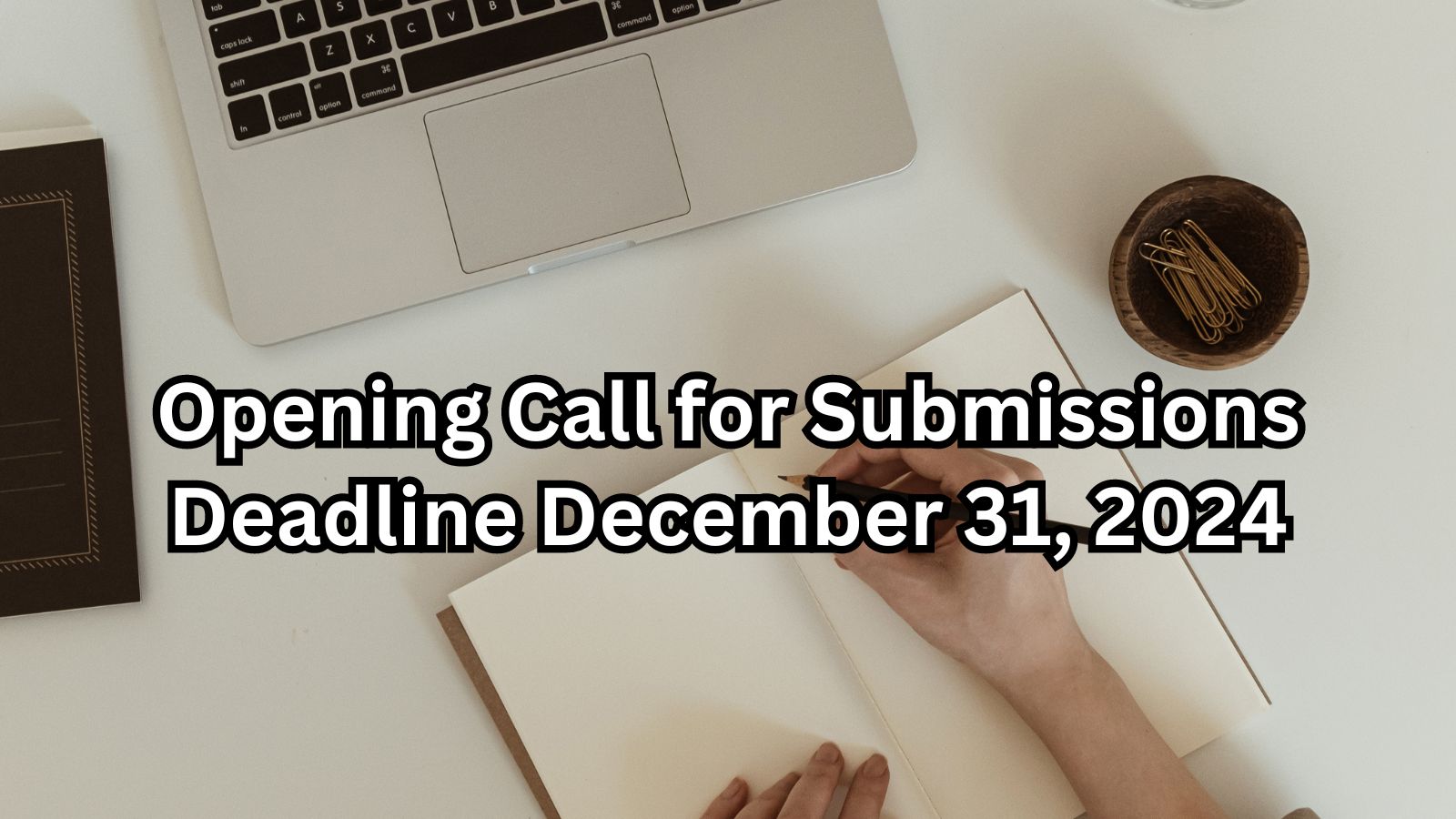 Opening Call for Submissions