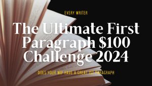 The Ultimate First Paragraph $100 Challenge (1)